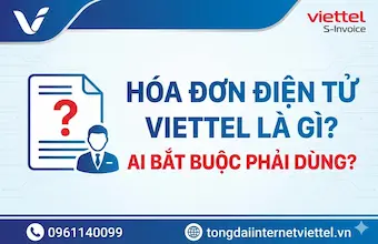 Hóa đơn điện tử Viettel là gì? Ai bắt buộc phải dùng?