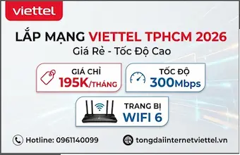 Lắp Mạng Viettel TPHCM Tháng 05/2026 - Giá Rẻ - Tốc Độ Cao - Wifi 6 - Tặng 1 Tháng Cước